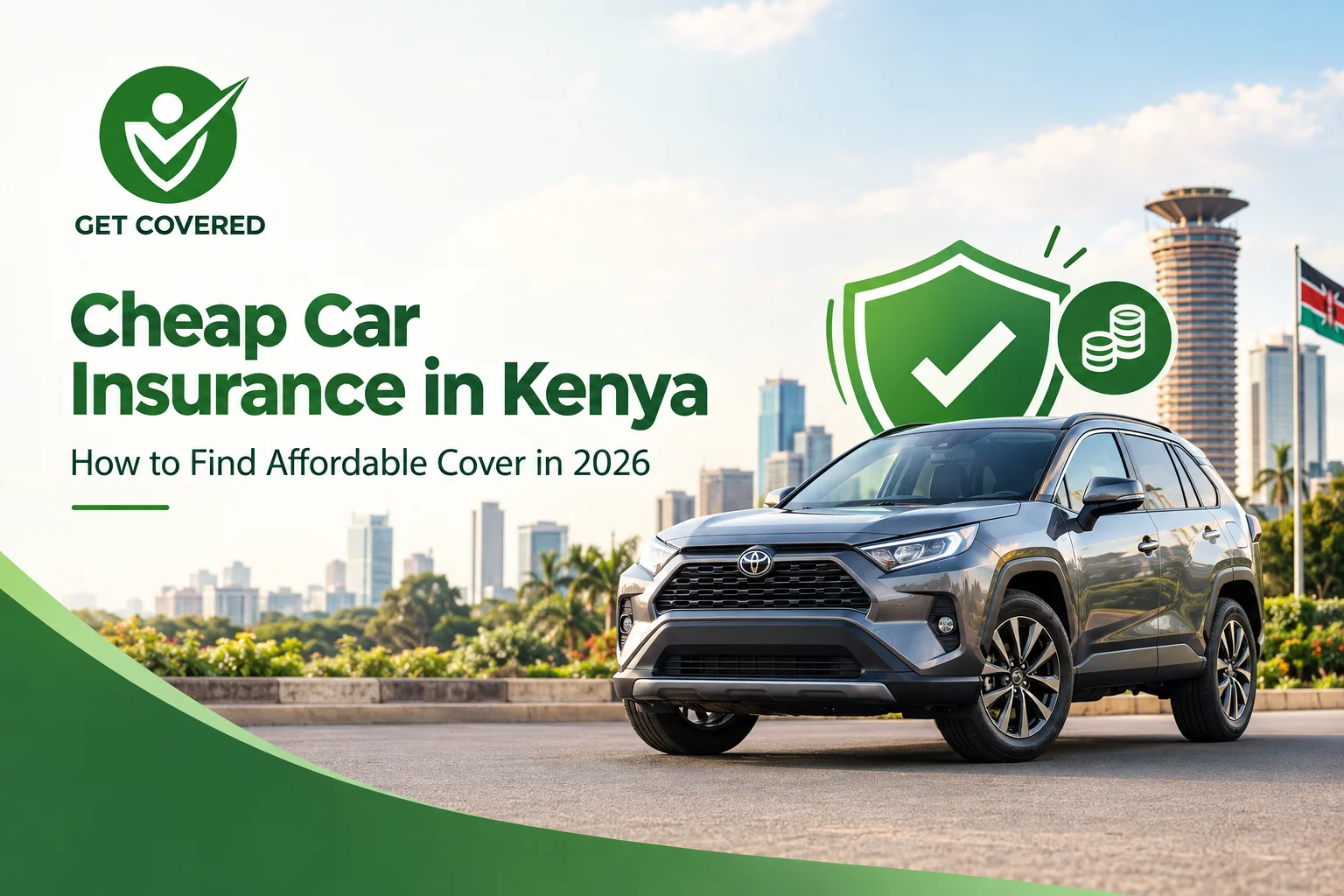 Cheap Car Insurance in Kenya: How to Find Affordable Cover in 2026