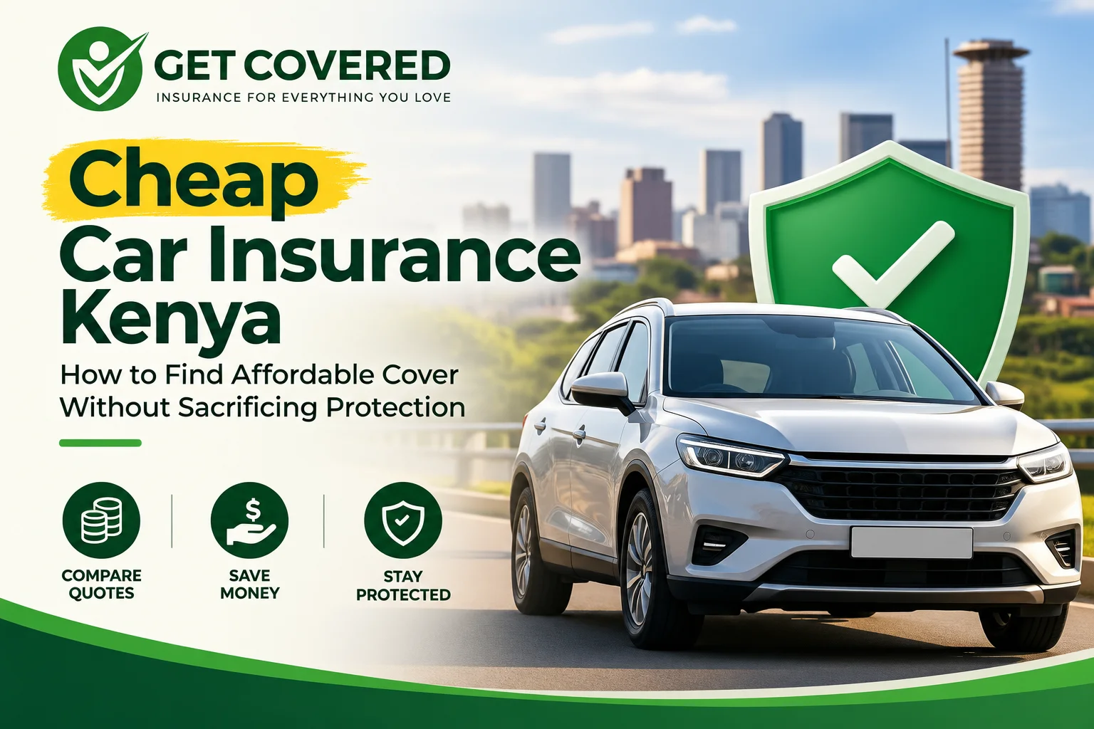 Cheap Car Insurance Kenya: How to Find Affordable Cover Without Sacrificing Protection